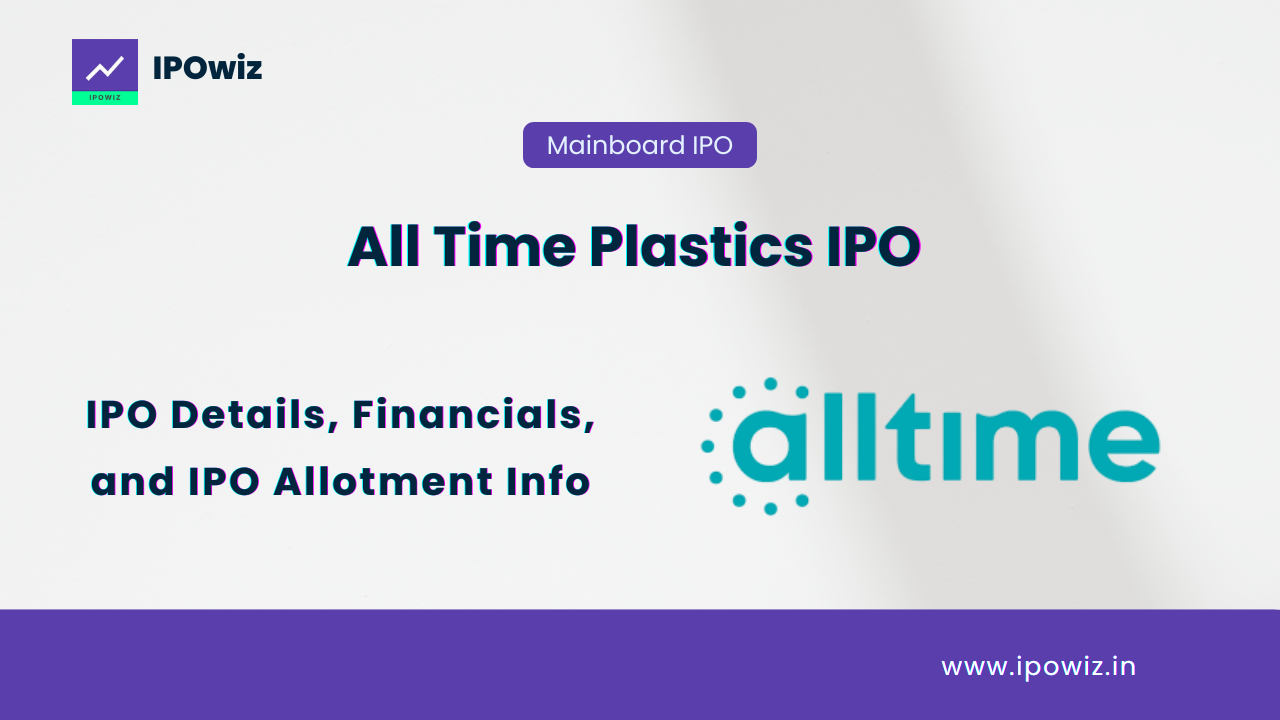 All Time Plastics IPO Opens on Aug 7: IPO Date, Financials & IPO Allotment