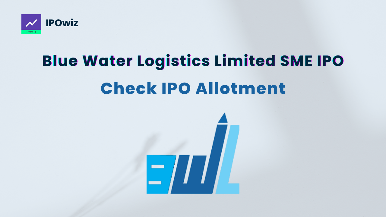 Blue Water Logistics SME IPO Allotment Status: Step by Step to check via Maashitla