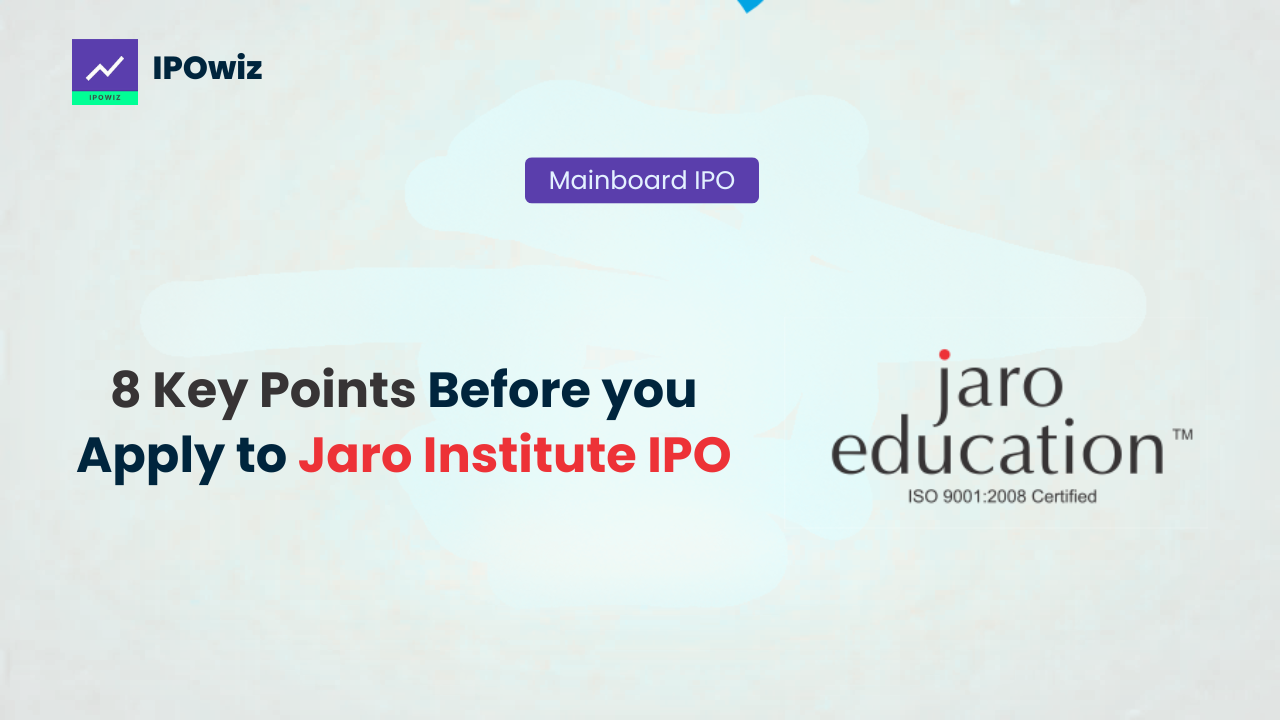 Jaro Institute IPO: 8 Key Points to Know Before Applying to this IPO!