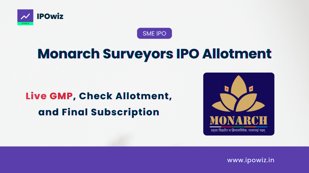 Monarch Surveyors SME IPO Allotment Today: Check Status, ₹210 GMP & Bigshare