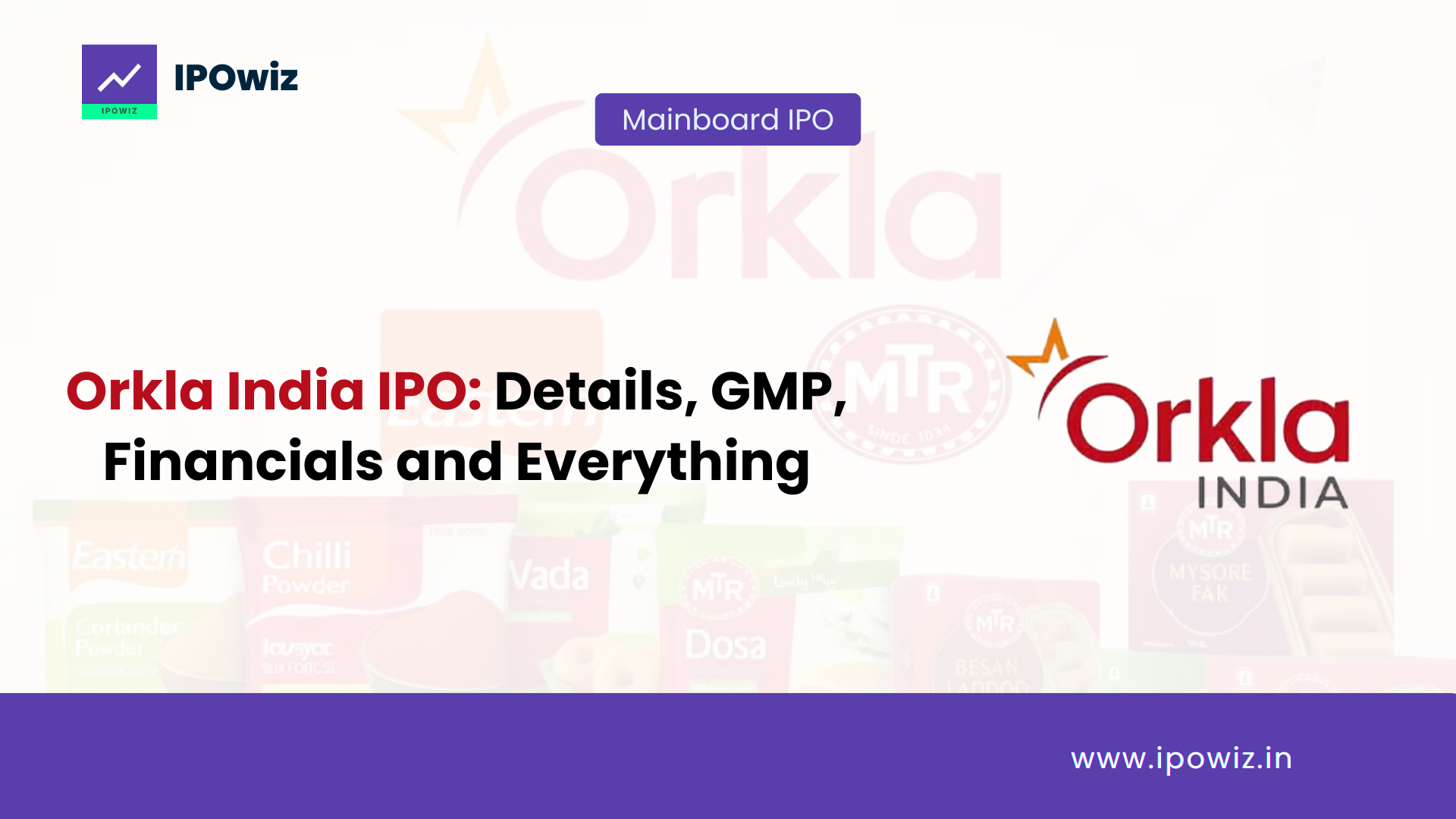 Orkla India IPO: Dates, GMP, Financials and Everything to Know!