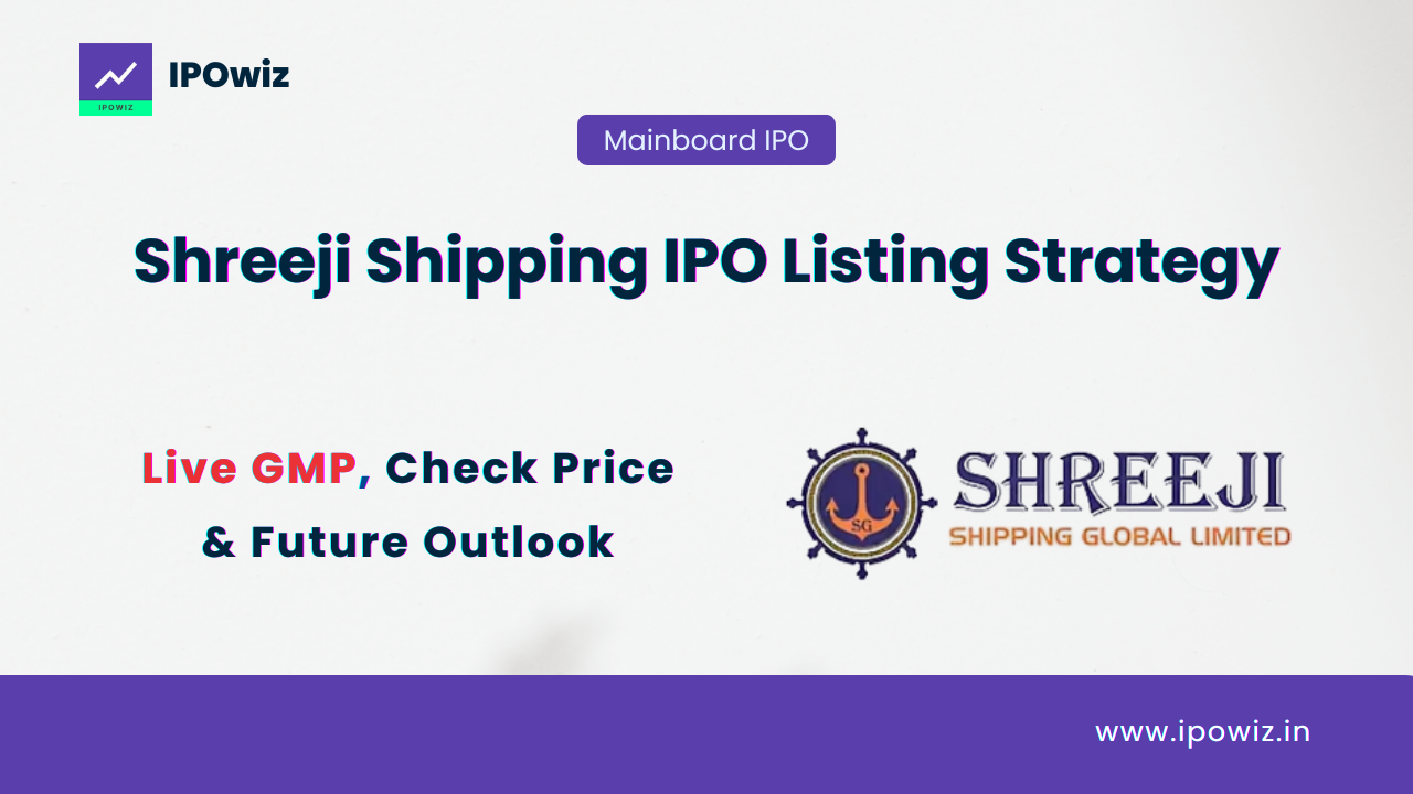 Shreeji Shipping Global IPO Listing Day Strategy, Price Targets & More! 🚢