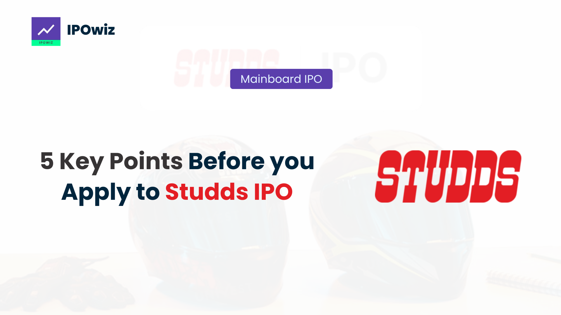 Studds Accessories IPO: 5 Key Points Before you Apply!